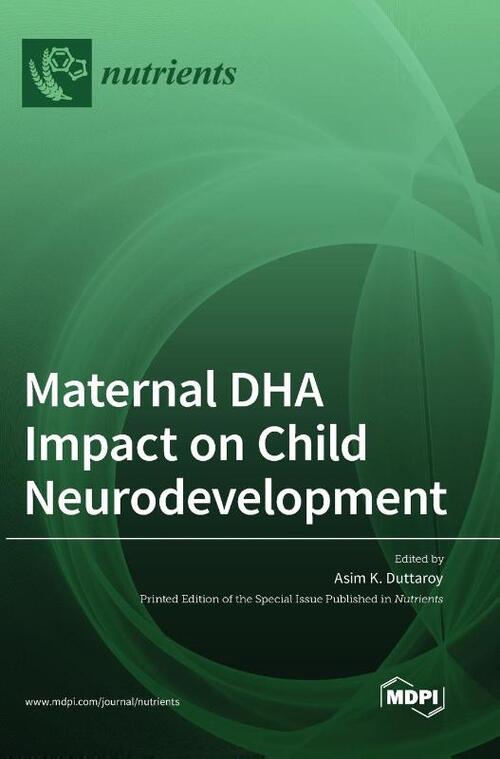 Maternal DHA Impact on Child Neurodevelopment, Asim Duttaroy | Boek ...