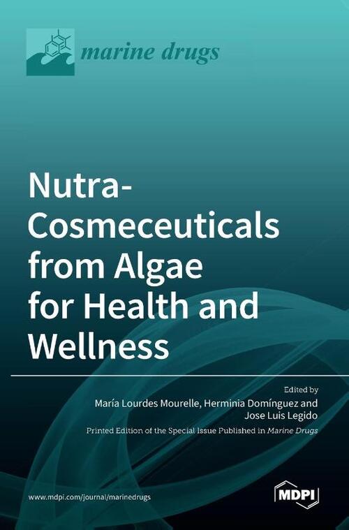 Nutra-Cosmeceuticals from Algae for Health andWellness