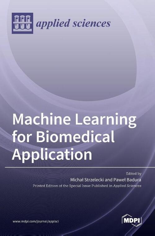 Machine Learning for Biomedical Application, Mdpi Ag | Boek ...