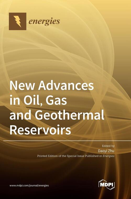 New Advances in Oil, Gas and Geothermal Reservoirs, Daoyi Zhu | Boek ...