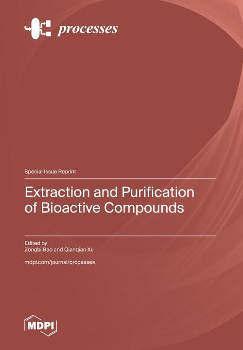 Extraction and Purification of Bioactive Compounds, Zongbi Bao | Boek ...