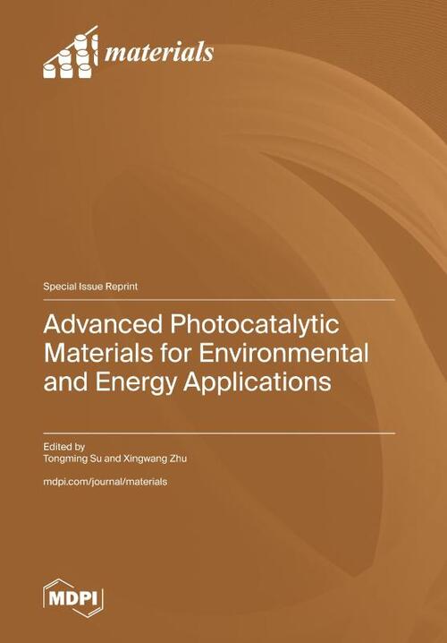 Advanced Photocatalytic Materials for Environmental and Energy Applications