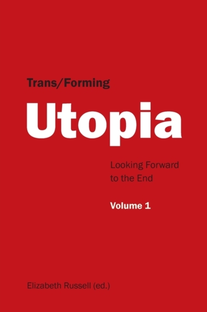 Trans/Forming Utopia - Volume I