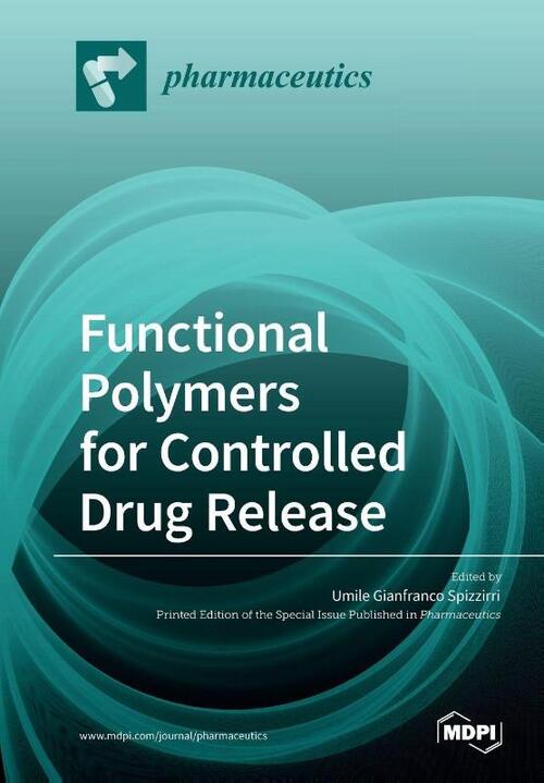 Functional Polymers for Controlled Drug Release, Umile Gi Spizzirri ...