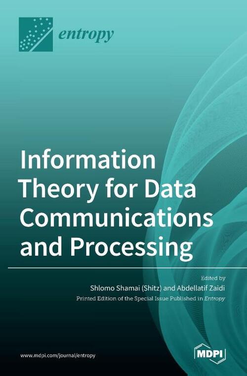Information Theory for Data Communications and Processing, Shlomo ...