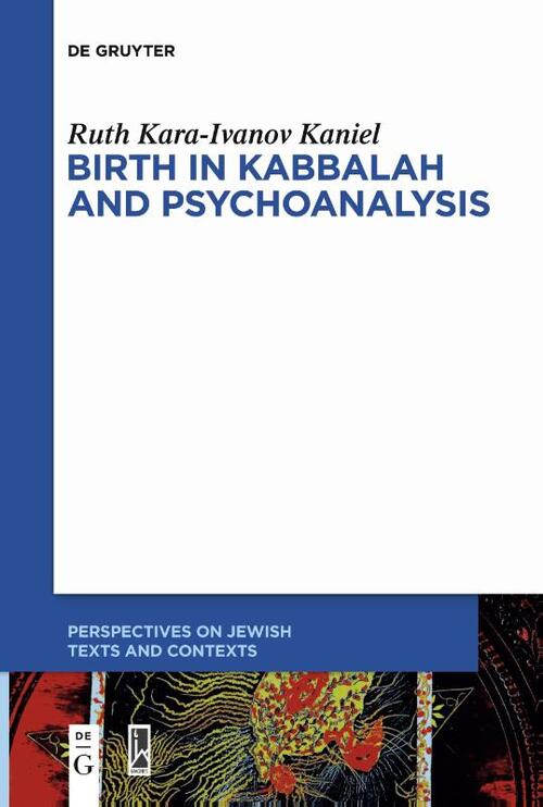 Birth in Kabbalah and Psychoanalysis