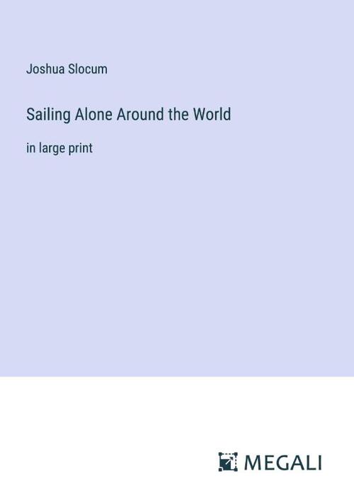 Sailing Alone Around the World