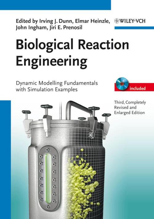 Biological Reaction Engineering 3e - Dynamic Modelling Fundamentals with 80 Interactive Simulation Examples