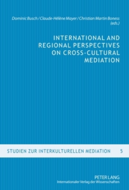 International and Regional Perspectives on Cross-Cultural Mediation