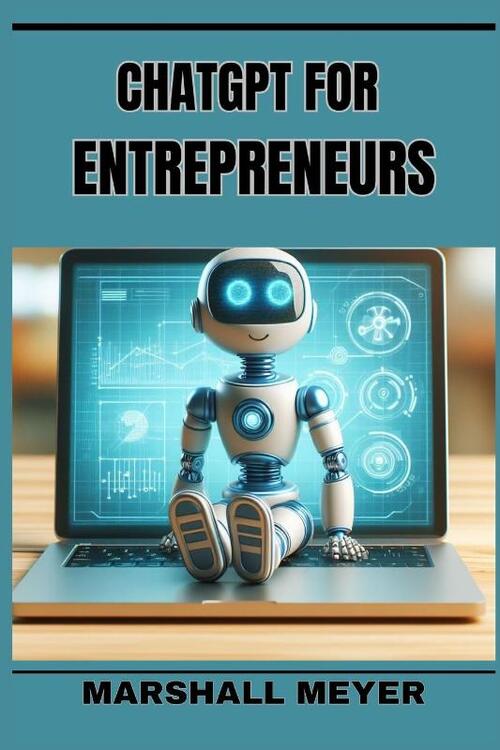 ChatGPT for Entrepreneurs