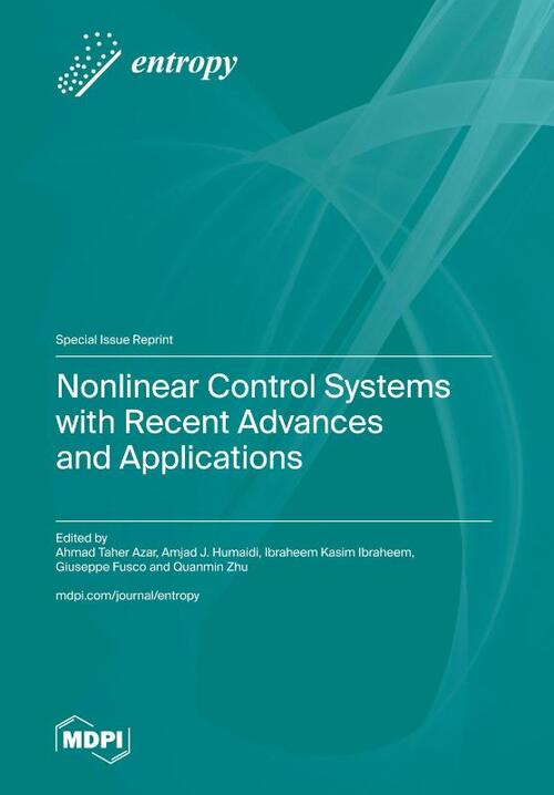 Nonlinear Control Systems with Recent Advances and Applications