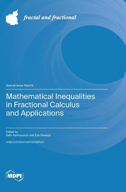Mathematical Inequalities in Fractional Calculus and Applications