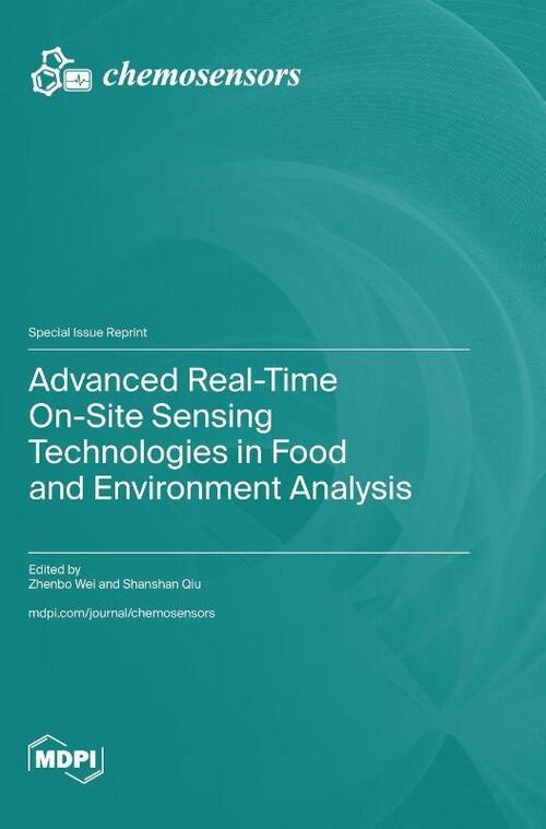 Advanced Real-Time On-Site Sensing Technologies in Food and Environment Analysis