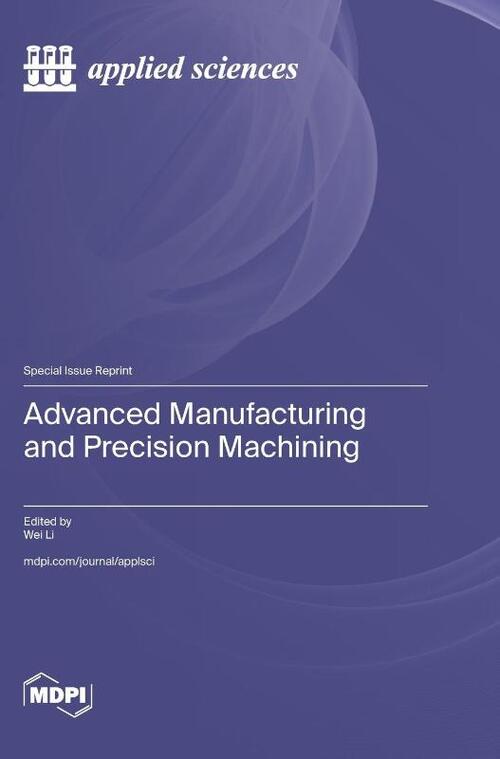 Advanced Manufacturing and Precision Machining