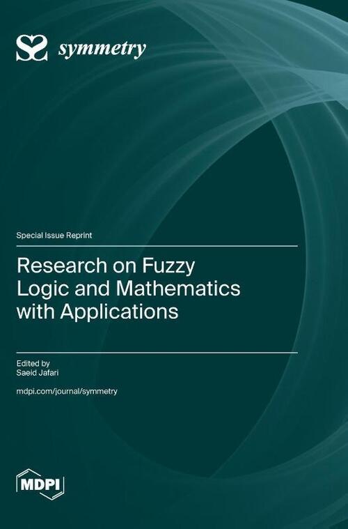 Research on Fuzzy Logic and Mathematics with Applications
