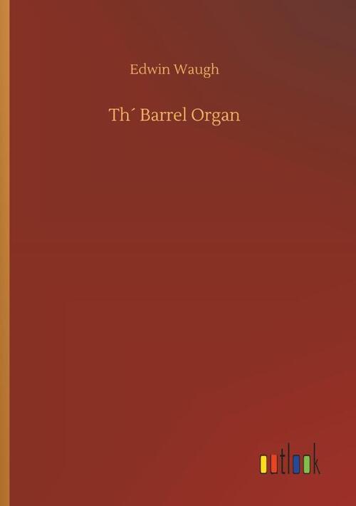 Th Barrel Organ