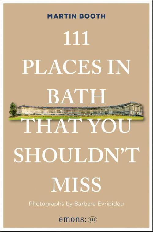 111 Places in Bath That You Shouldn't Miss