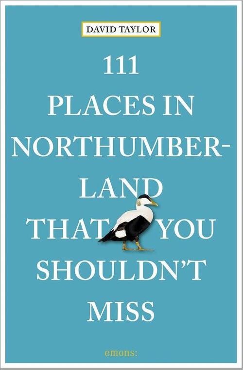 111 Places in Northumberland That You Shouldn't Miss