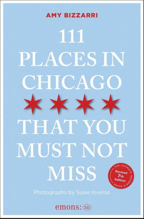 111 Places in Chicago That You Must Not Miss