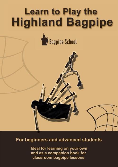 Learn to play the Highland Bagpipe