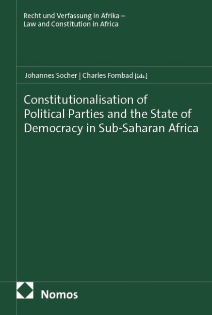 Constitutionalisation of Political Parties and the State of Democracy in Sub-Saharan Africa