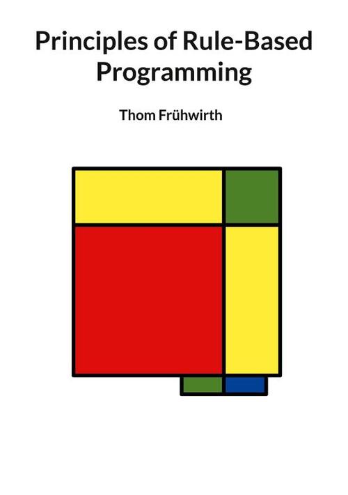 Principles of Rule-Based Programming