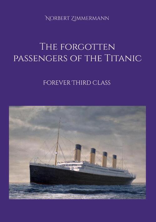 The forgotten passengers of the Titanic