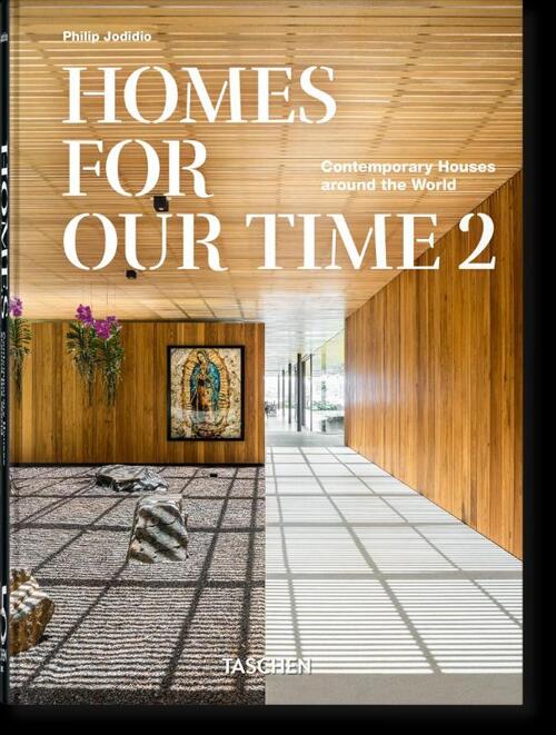 Homes for Our Time. Contemporary Houses around the World. Vol. 2. 40th Ed.