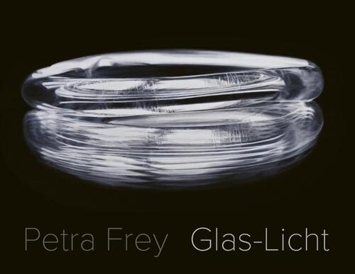 Petra Frey: Glas-Licht