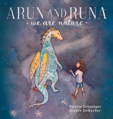 Grüninger, V: Arun and Runa - We are nature