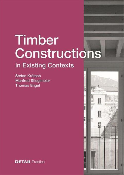 Timber Constructions in Existing Contexts
