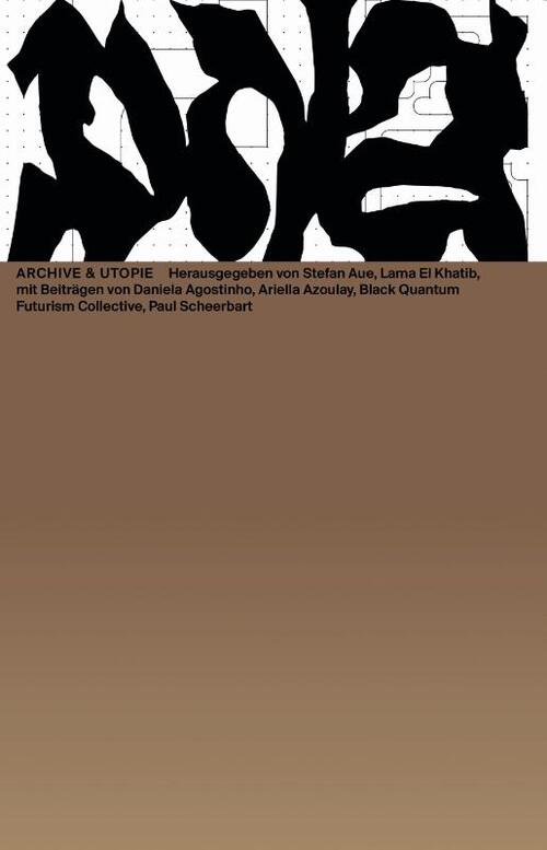 Archives & Utopia