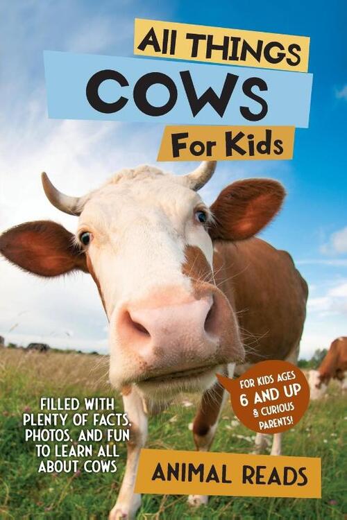 All Things Cows For Kids