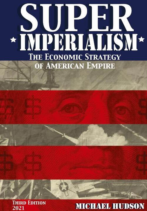 Super Imperialism. The Economic Strategy of American Empire. Third Edition