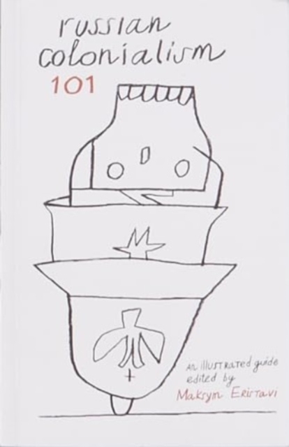 Russian Colonialism 101