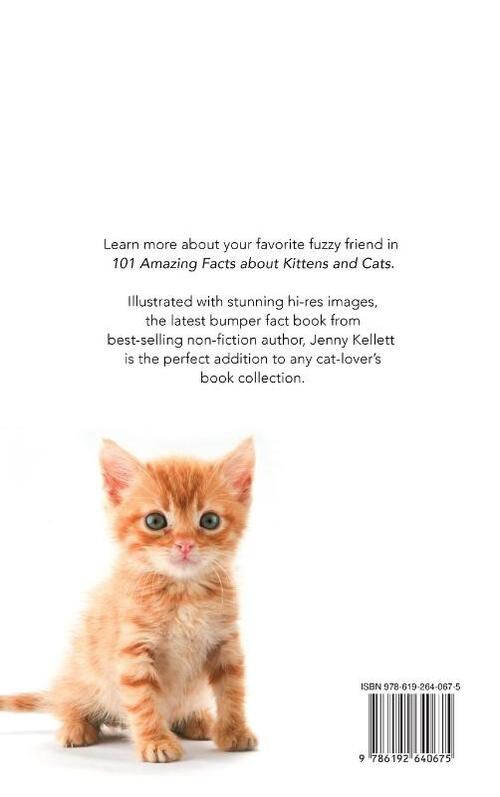 101 Amazing Facts About Kittens and Cats