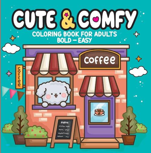 Cute & Comfy - Coloring Book for Adults
