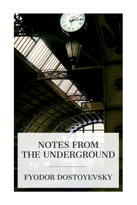 Dostoyevsky, F: Notes from the Underground