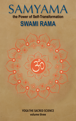 Samyama: The Powder of Self-Transformation: Yoga the Sacared Science