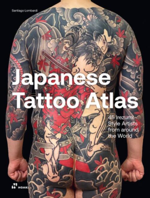 Japanese Tattoo Atlas: 45 Irezumi Style Artists from Around the World