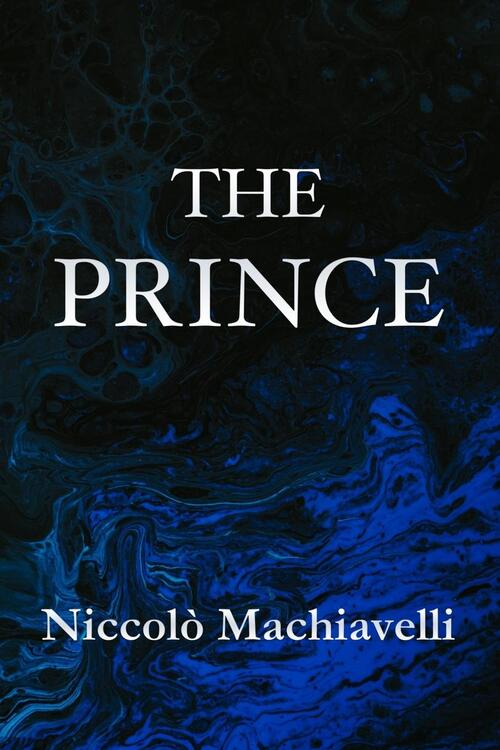 The Prince Niccolo Machiavelli