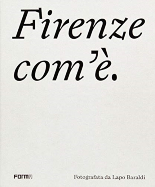 Firenze com'e/Florence as it is