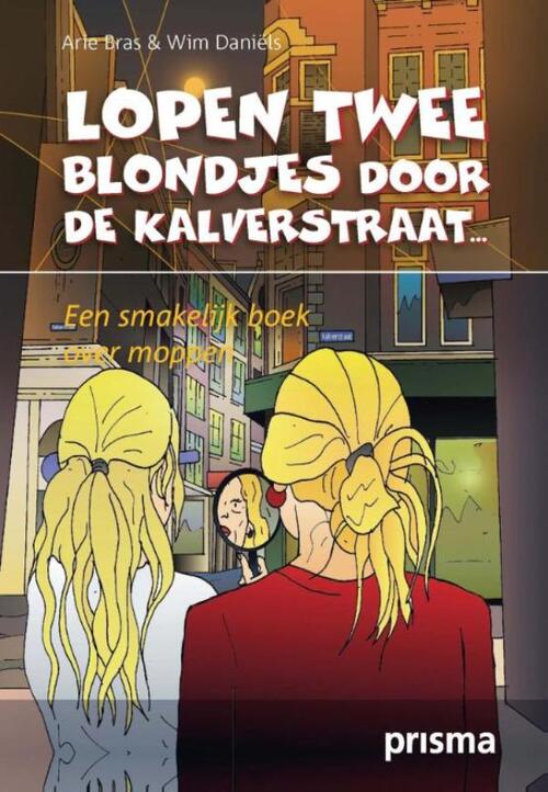 Lopen twee blondjes door de Kalverstraat