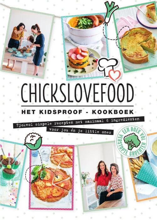 Chickslovefood- Het Kidsproof Kookboek