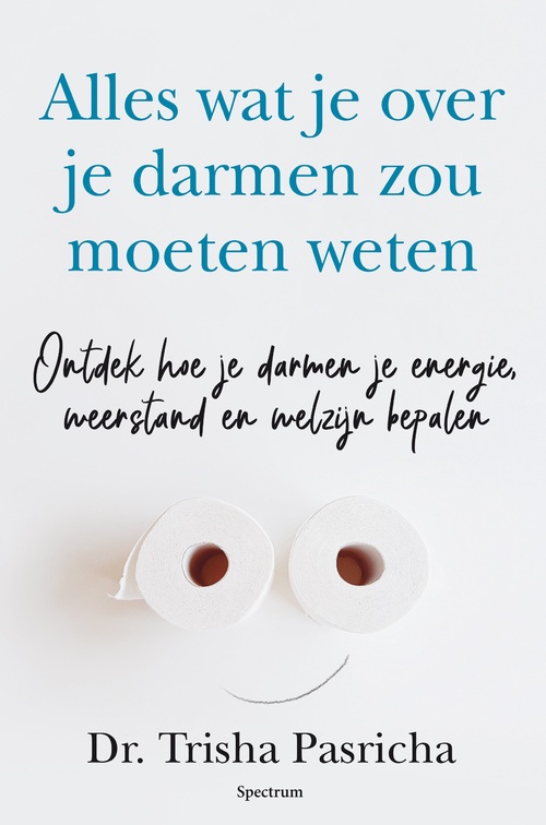 Alles wat je over je darmen zou moeten weten