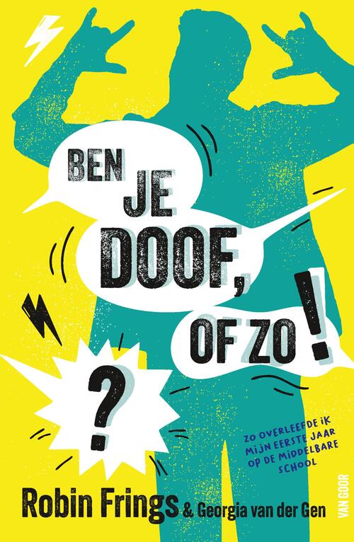 Ben je doof, of zo!?