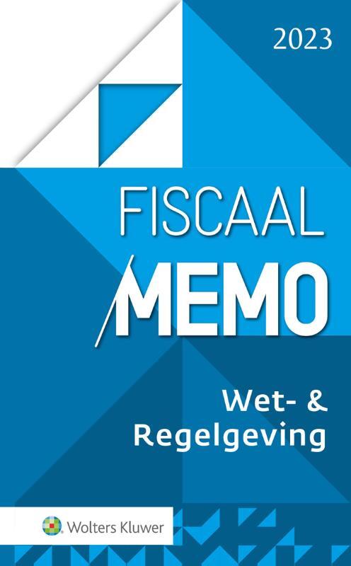 Fiscaal Memo Wet- & Regelgeving 2023 | Boek | 9789013170726 | Bruna