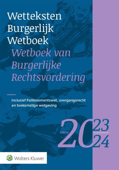 Wetteksten Burgerlijk Wetboek/Wetboek van Burgerlijke Rechtsvordering