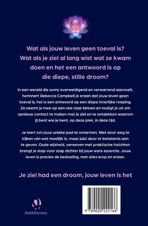 Je ziel had een droom jouw leven is het