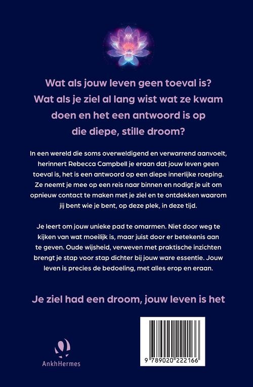 Je ziel had een droom jouw leven is het